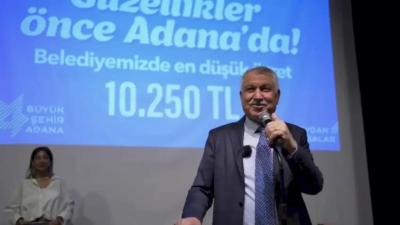 Adana Büyükşehir Belediyesinde en düşük ücret 10 bin 250 lira oldu